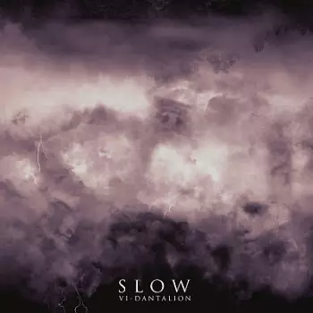 Slow: VI - Dantalion