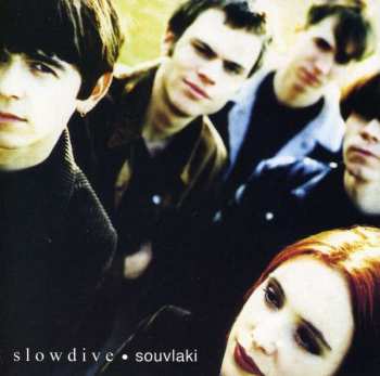 2CD Slowdive: Souvlaki