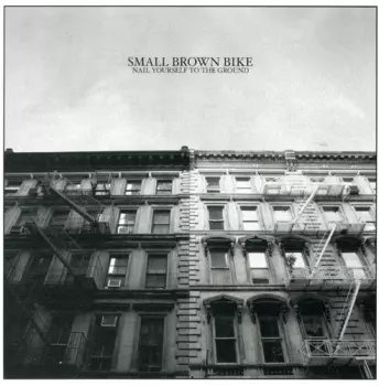 Small Brown Bike: Nail Yourself To The Ground