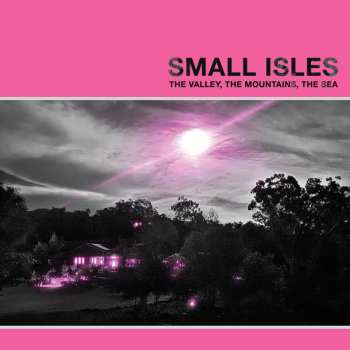 LP Small Isles: The Valley, The Mountains, The Sea
