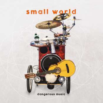 CD Small World: Dangerous Music