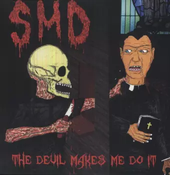 SMD: The Devil Makes Me Do  It