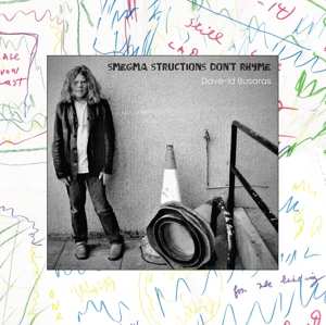 Album Dave-id Busaras: Smegma 'Structions Don't Rhyme