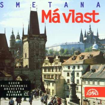 CD Bedřich Smetana: Má Vlast = My Fatherland = Mein Vaterland = Ma Patrie