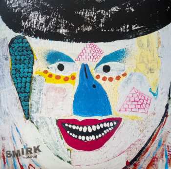 Album Smirk: Material