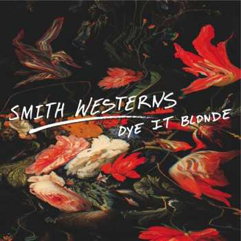 Album Smith Westerns: Dye It Blonde