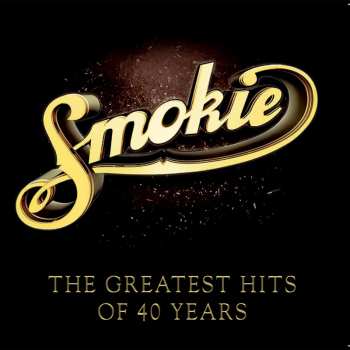 Album Smokie: The Greatest Hits of 40 Years