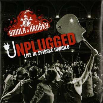 CD/DVD Smola A Hrušky: Unplugged Live In Spišské Divadlo