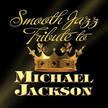 Album The Smooth Jazz All Stars: Smooth Jazz Tribute To Michael Jackson
