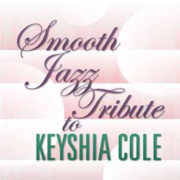 Album Smooth Jazz Tribute: Smooth Jazz Tribute To Keyshia Cole