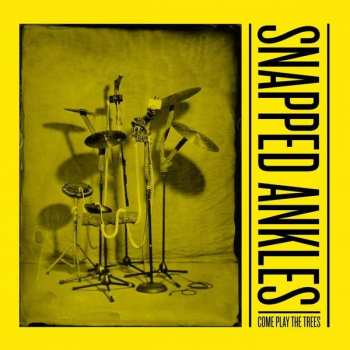 Album Snapped Ankles: Come Play The Trees