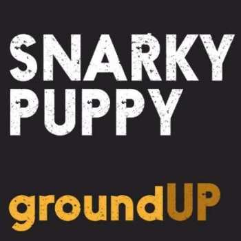 CD Snarky Puppy: Ground Up