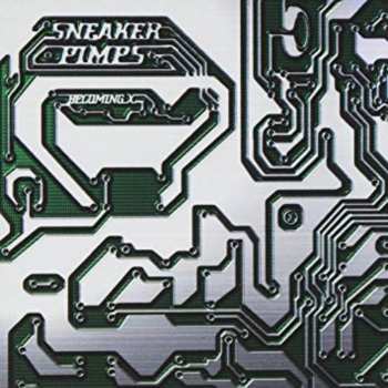 2LP Sneaker Pimps: Becoming X