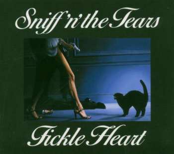 CD Sniff 'n' The Tears: Fickle Heart