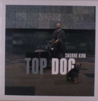LP Snorre Kirk: Top Dog