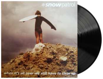 LP Snow Patrol: When It's All Over We Still Have To Clear Up