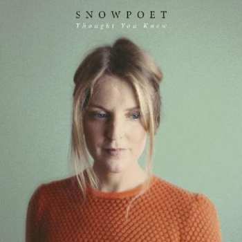 CD Snowpoet: Thought You Knew