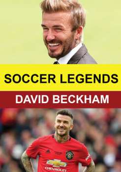 Album Soccer Legends: David Beckham: Soccer Legends: David Beckham