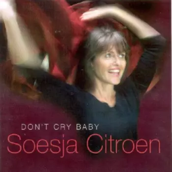 Soesja Citroen: Don't Cry Baby