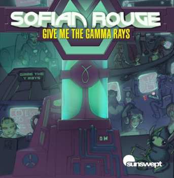 Album Sofian Rouge: Give Me The Gamma Rays