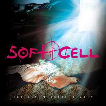 2CD Soft Cell: Cruelty Without Beauty DLX