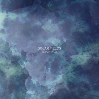 Album Solar Fields: Origin # 02