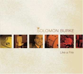 CD Solomon Burke: Like A Fire