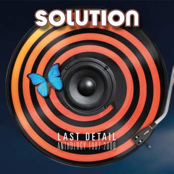 Album Solution: Last Detail (Anthology 1967 - 2006)