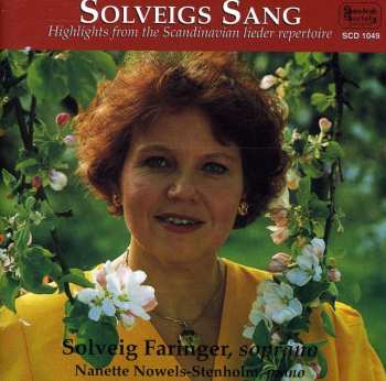Album Solveig Faringer: Solveigs Sang (Highlights From The Scandinavian Lieder Repertoire)