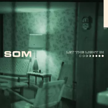 Som: Let the Light In