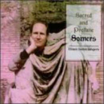 Album Elmer Iseler Singers: Sacred And Profane Somers