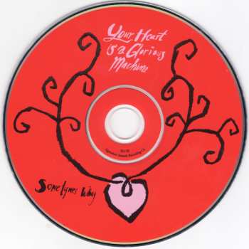 CD Sometimes Why: Your Heart Is A Glorious Machine