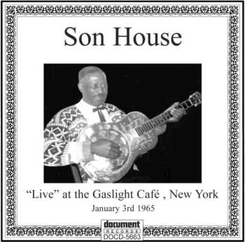 CD Son House: "Live" At The Gaslight Café, New York