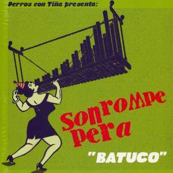 LP Son Rompe Pera: Batuco LTD | CLR