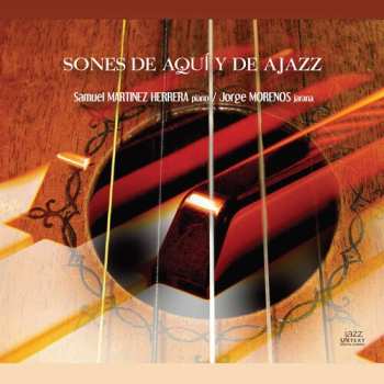 Album Sones De Aqui Y De Ajazz / Various: Sones De Aqui Y De Ajazz