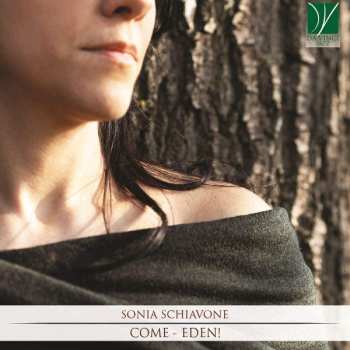 Album Sonia Schiavone: Come – Eden!
