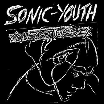 CD Sonic Youth: Confusion Is Sex