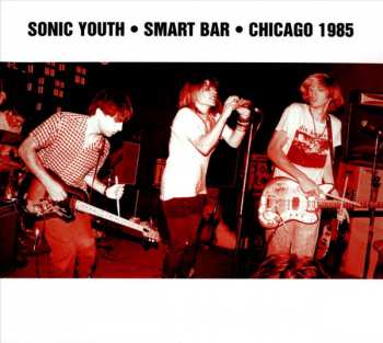 CD Sonic Youth: Smart Bar - Chicago 1985