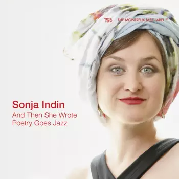 Sonja Indin: Then She Wrote Poetry Goes Jazz
