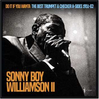 LP Sonny Boy Williamson II: Do It If You Wanta: The Best Trumpet & Checker