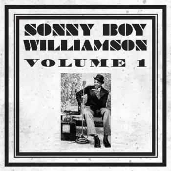 Sonny Boy Williamson: Sonny Boy Williamson Volume 1
