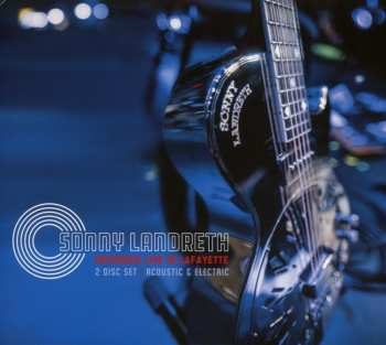 Album Sonny Landreth: Recorded Live In Lafayette