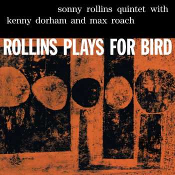 LP Max Roach: Rollins Plays For Bird