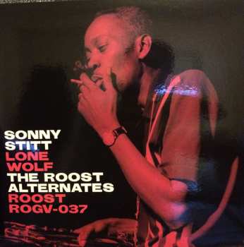 LP Sonny Stitt: Lone Wolf: The Roost Alternates LTD | NUM