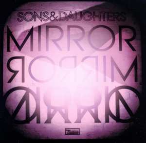 CD Sons And Daughters: Mirror Mirror
