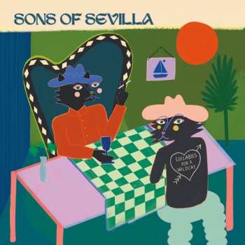 LP Sons Of Sevilla: Lullabies For A Wildcat