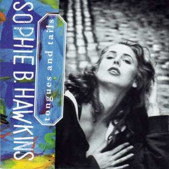Album Sophie B. Hawkins: Tongues And Tails