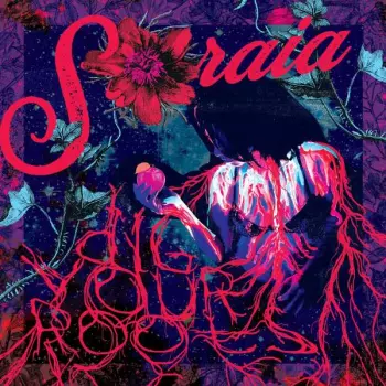 Soraia: Dig Your Roots