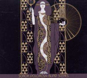 CD Soror Dolorosa: Blind Scenes LTD