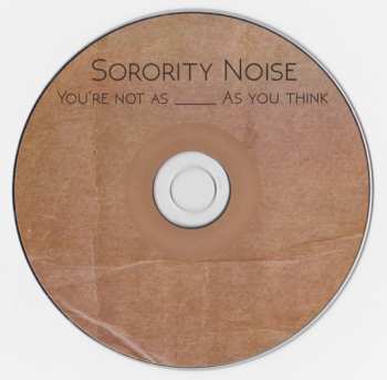 CD Sorority Noise: You're Not As ______ As You Think